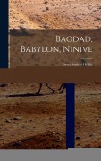 Cover-Bild zum Titel 'Bagdad, Babylon, Ninive' von 'Sven Anders Hedin'
