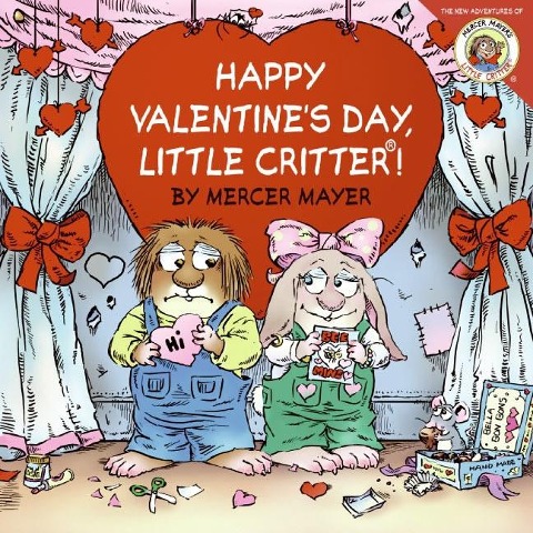 Little Critter: Happy Valentine's Day, Little Critter! - Mercer Mayer