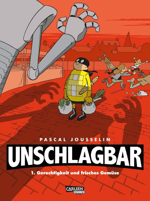 Unschlagbar! 1: Gerechtigkeit und Gemüse - Pascal Jousselin