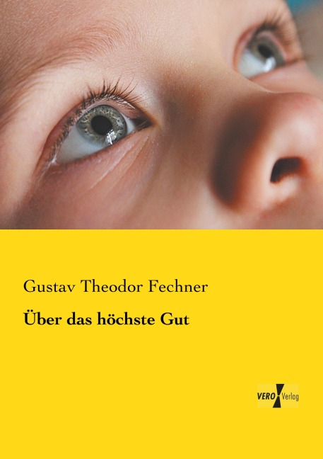 Über das höchste Gut - Gustav Theodor Fechner