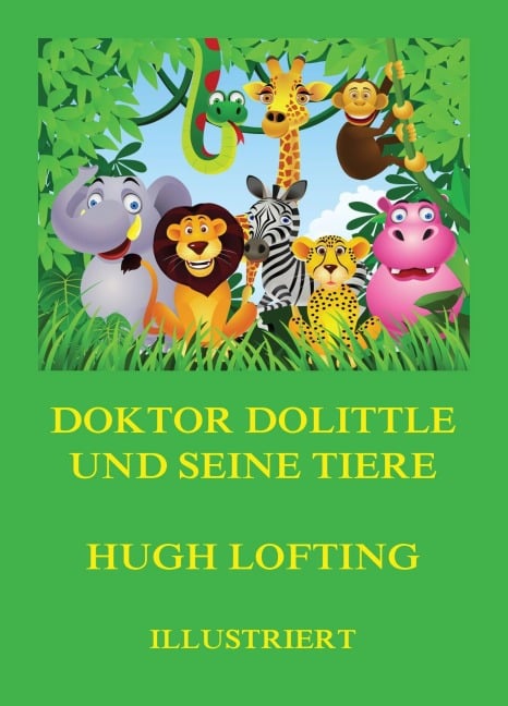 Doktor Dolittle und seine Tiere - Hugh Lofting