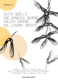 Cover-Bild zum Titel 'Tutto quello che avreste voluto sempre sapere sul lavoro aperto' von 'Gerlinde Lill'