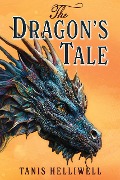 The Dragon's Tale - Tanis Helliwell