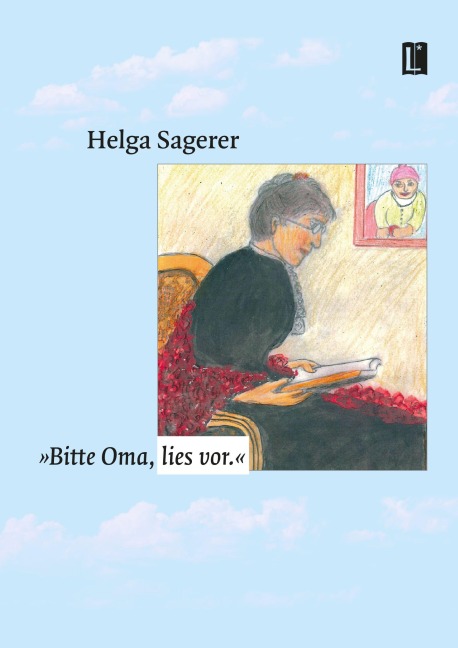 "Bitte Oma, lies vor." - Helga Sagerer