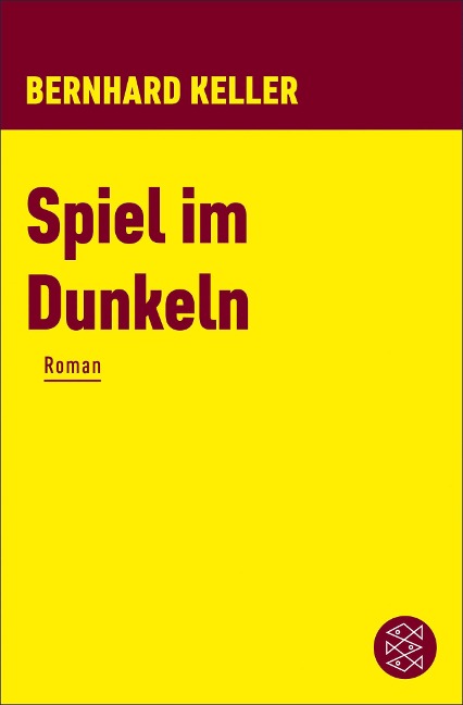 Spiel im Dunkeln - Bernhard Keller