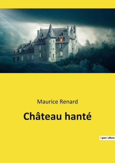 Château hanté - Maurice Renard