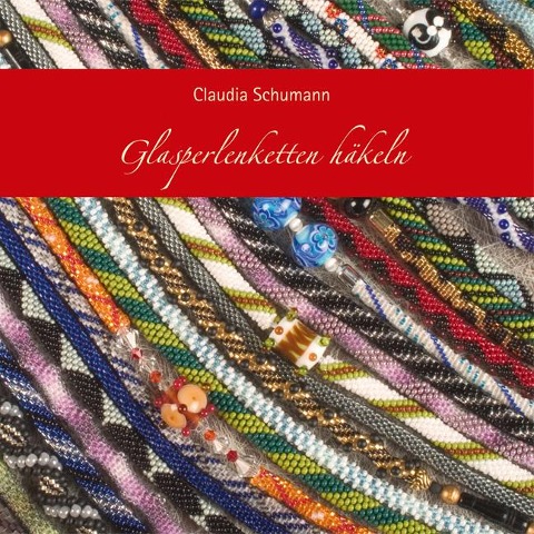 Glasperlenketten häkeln - Claudia Schumann