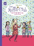 Cover-Bild zum Titel 'Der Muffin-Club 06. Die süßeste Bande wird weltberühmt' von 'Katja Alves'