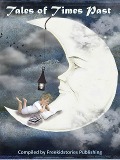 Cover-Bild zum Titel 'Tales of Times Past' von 'Freekidstories Publishing'