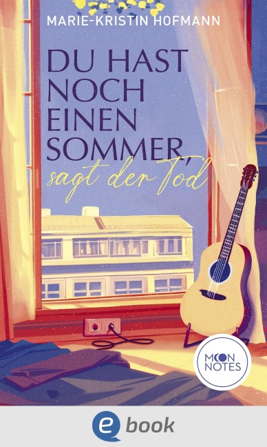 Du hast noch einen Sommer, sagt der Tod - Marie-Kristin Hofmann