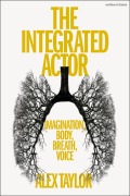 Cover-Bild zum Titel 'The Integrated Actor' von 'Alex Taylor'