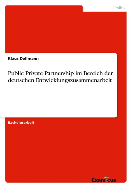 Public Private Partnership im Bereich der deutschen Entwicklungszusammenarbeit - Klaus Dellmann