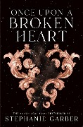 Cover-Bild zum Titel 'Once Upon a Broken Heart' von 'Stephanie Garber'