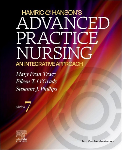 Hamric & Hanson's Advanced Practice Nursing - Mary Fran Tracy, Susanne J. Phillips, Eileen T. O'Grady