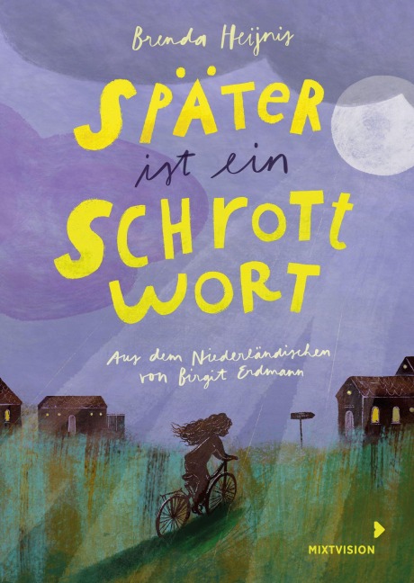Später ist ein Schrottwort - Brenda Heijnis, Birgit Erdmann