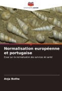 Cover-Bild zum Titel 'Normalisation européenne et portugaise' von 'Anja Bothe'