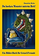 Cover-Bild zum Titel 'Da hocken Monster unterm Bett - Ein Bilderbuch für Gruselfreunde' von 'Daniela Behr'