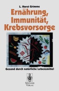 Cover-Bild zum Titel 'Ernährung, Immunität, Krebsvorsorge' von 'L. Horst Grimme'