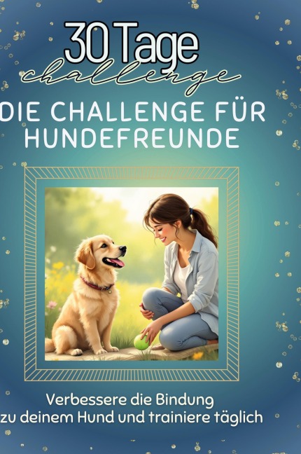 Die Challenge für Hundefreunde - Florian Meier