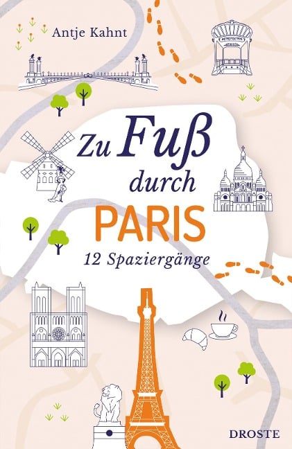 Zu Fuß durch Paris - Antje Kahnt