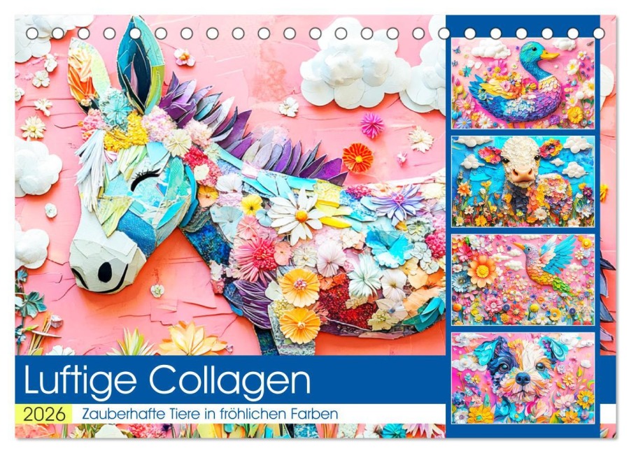 Luftige Collagen. Zauberhafte Tiere in fröhlichen Farben (Tischkalender 2026 DIN A5 quer), CALVENDO Monatskalender - Rose Hurley