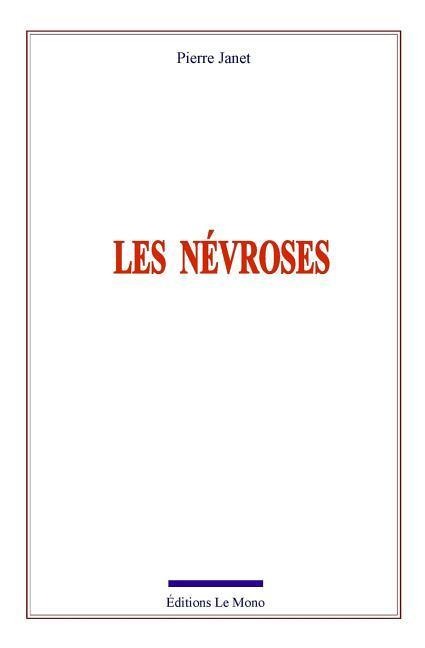 Les névroses - Pierre Janet