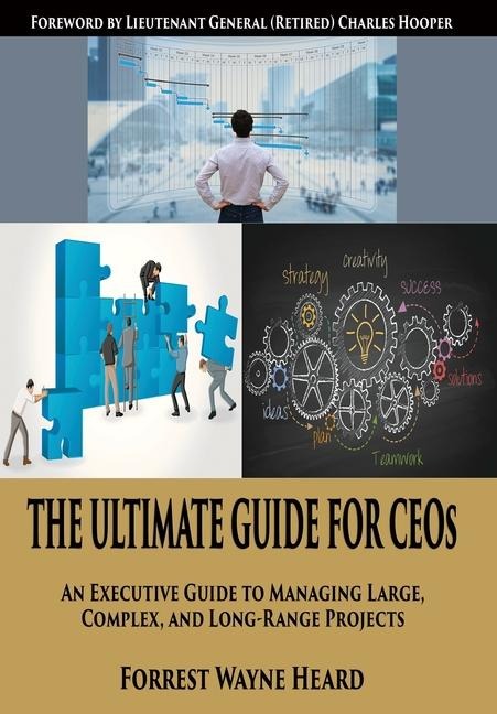 The Ultimate Guide For CEOs - Forrest W Heard