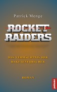 Cover-Bild zum Titel 'Rocket Raiders' von 'Patrick Menge'
