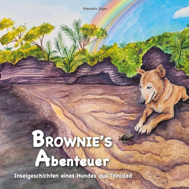 Brownie's Abenteuer - Manuela Giger
