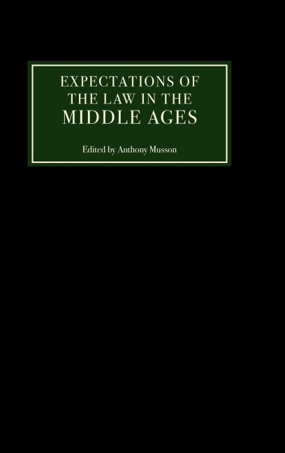 Expectations of the Law in the Middle Ages - 