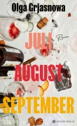 Cover-Bild zum Titel 'Juli, August, September' von 'Olga Grjasnowa'