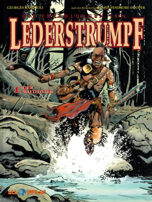 Die Erzählungen von Lederstrumpf 1 - James Fenimore Cooper, Georges Ramaioli