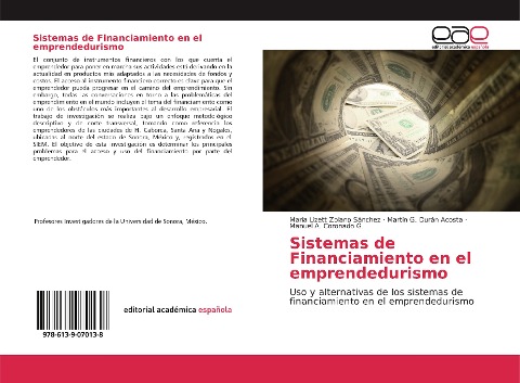 Sistemas de Financiamiento en el emprendedurismo - María Lizett Zolano Sánchez, Martín G. Durán Acosta, Manuel A. Coronado G.
