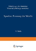 Cover-Bild zum Titel 'Spanlose Formung der Metalle' von 'G. Sachs, W. Eisbein, W. Kuntze, W. Linicus'
