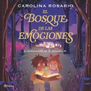 Cover-Bild zum Titel 'El Bosque de Las Emociones / The Forest of Emotions' von 'Carolina Rosario'