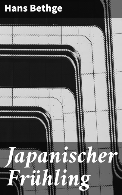 Japanischer Frühling - Hans Bethge