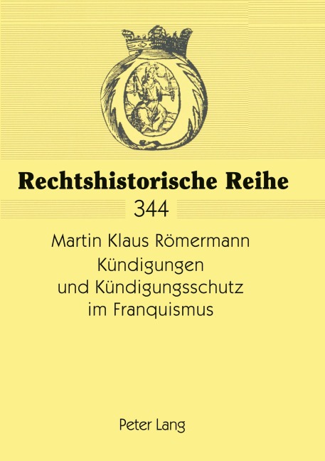 Kündigungen und Kündigungsschutz im Franquismus - Martin Klaus Römermann