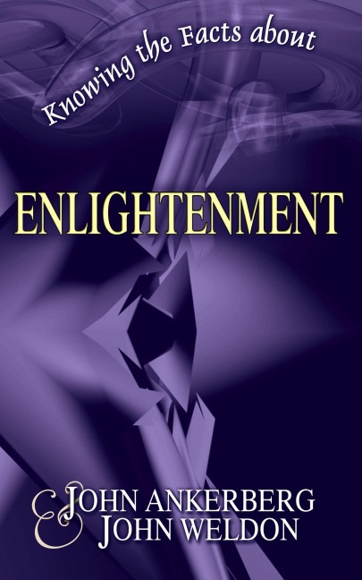 Knowing the Facts about Enlightenment - John Ankerberg, John G. Weldon
