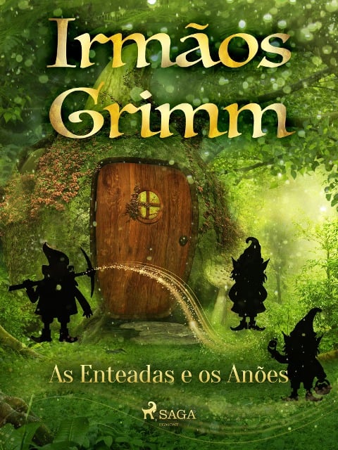 As Enteadas e os Anões - Brothers Grimm