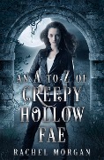 Cover-Bild zum Titel 'An A to Z of Creepy Hollow Fae' von 'Rachel Morgan'