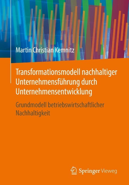 Transformationsmodell nachhaltiger Unternehmensführung durch Unternehmensentwicklung - Martin Christian Kemnitz
