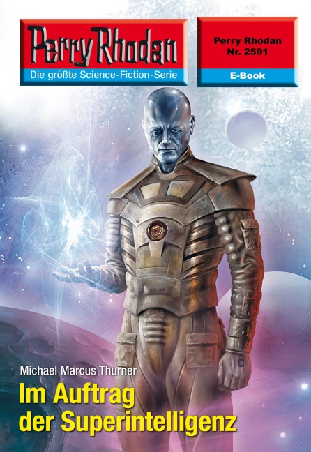 Perry Rhodan 2591: Im Auftrag der Superintelligenz - Michael Marcus Thurner