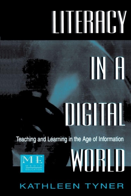Literacy in a Digital World - Kathleen Tyner