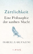 Zärtlichkeit - Isabella Guanzini