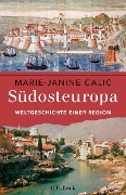 Südosteuropa - Marie-Janine Calic