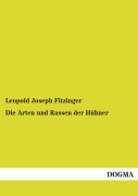 Cover-Bild zum Titel 'Die Arten und Rassen der Hühner' von 'Leopold Joseph Fitzinger'