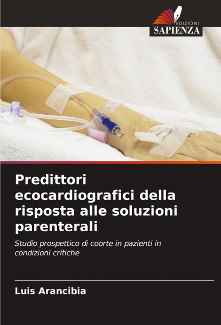 Predittori ecocardiografici della risposta alle soluzioni parenterali - Luis Arancibia