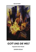Cover-Bild zum Titel 'Gott und die Welt - Fragmente einer Theorie' von 'Gernot Förster'