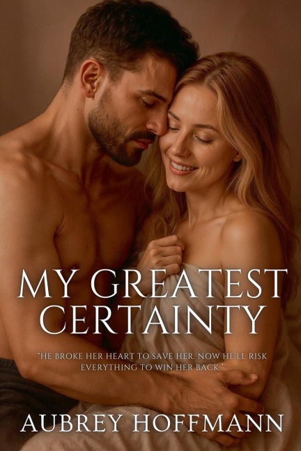My Greatest Certainty - Aubrey Hoffmann