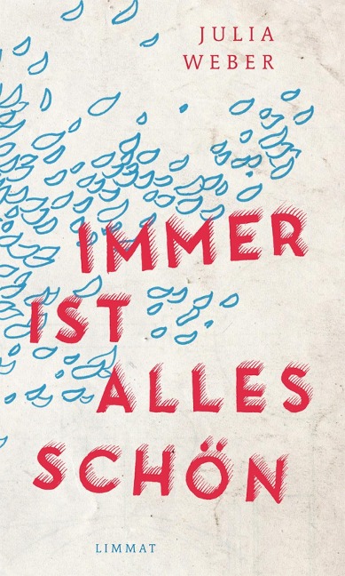 Immer ist alles schön - Julia Weber